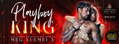 Book Blitz Playboy King By Xuemei
