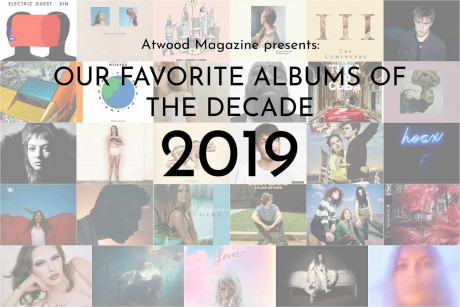 Atwood Magazine S 2019 Albums The